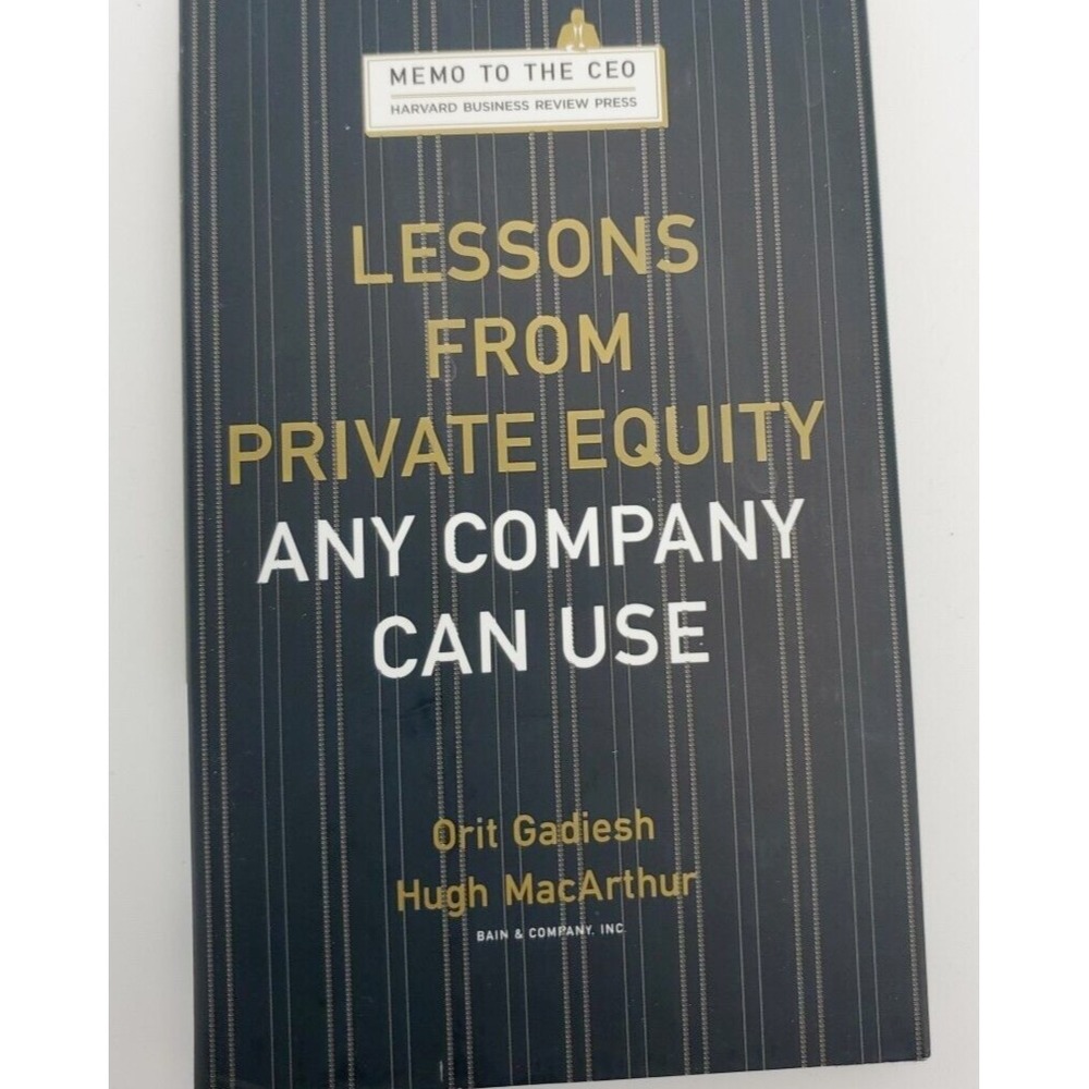 Lessons From Private Equity Any Company CanUse Memo To The CEO Gadiesh Macarthur